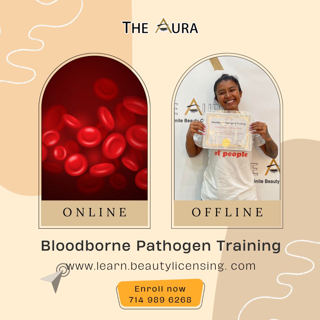 Online Training – Online Bloodborne Pathogens Course in the US, ORANGE COUNTY, Los Angeles County - San Diego. California Compliant Bloodborne for Body Art - The Aura Beauty Academy